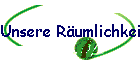 Unsere Rumlichkeiten